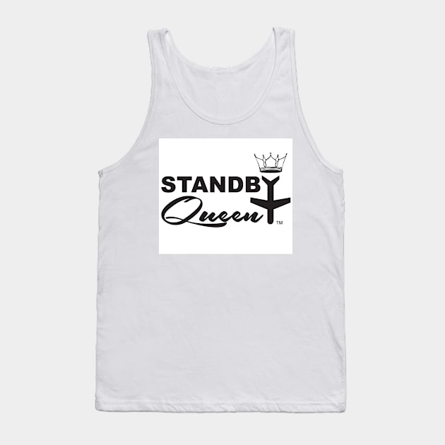 Standby Queen Tank Top by Journeyintl1